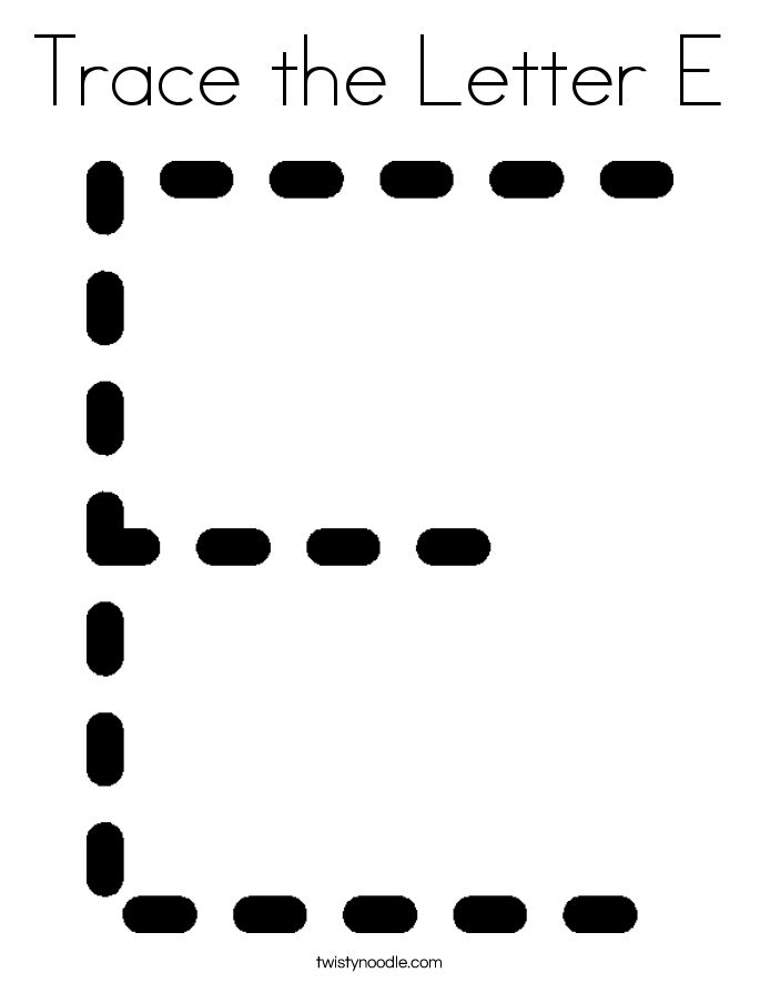 Trace The Letter E Coloring Page Twisty Noodle Letter E Letter E 
